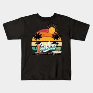surfing is for life Kids T-Shirt